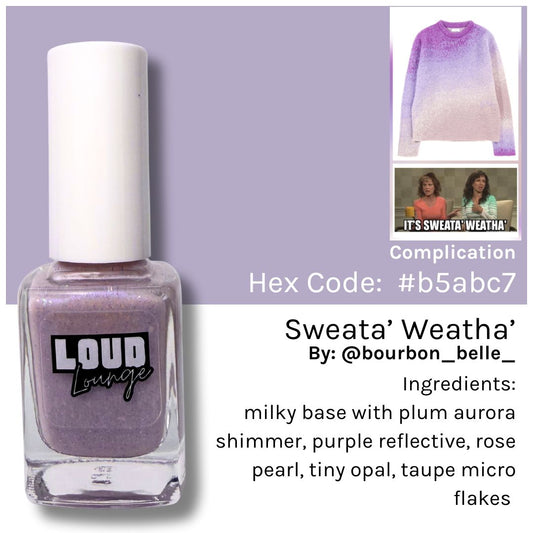 Sweata' Weatha'