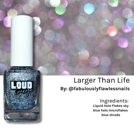 Larger Than Life